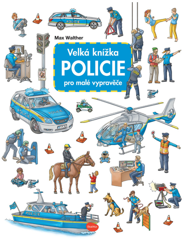 ELLA & MAX Veľká knižka POLÍCIA pre malých rozprávaču