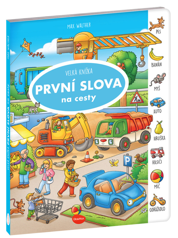ELLA & MAX Na cesty – Veľká knižka PRVÉ SLOVÁ
