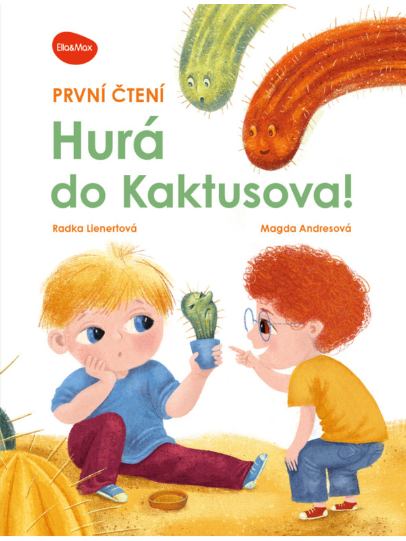 ELLA & MAX Prvé čítanie – HURÁ DO KAKTUSOVA!