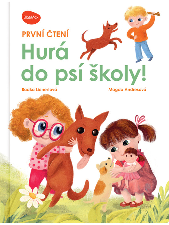 ELLA & MAX Prvé čítanie – HURÁ DO PSEJ ŠKOLY!