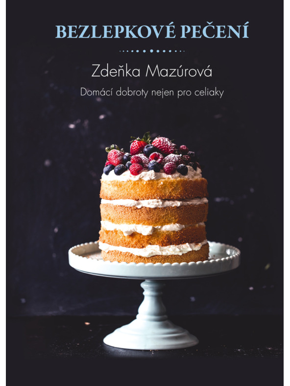 ELLA & MAX Bezlepkové pečenie – Domáce dobroty nielen pre celiaков